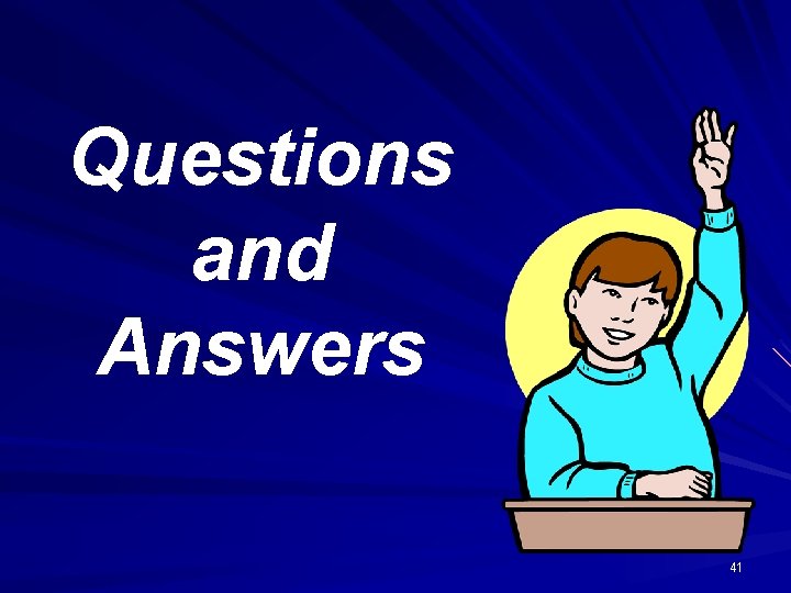 Questions and Answers 41 Questions and Answers 41