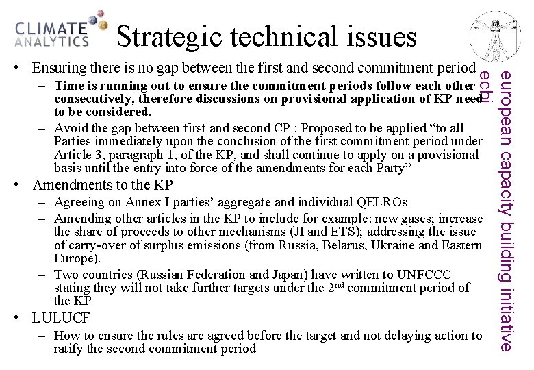 Strategic technical issues european capacity building initiative ecbi • Ensuring there is no gap