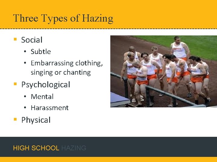 HIGH SCHOOL HAZING By B Elliot Hopkins Hazing