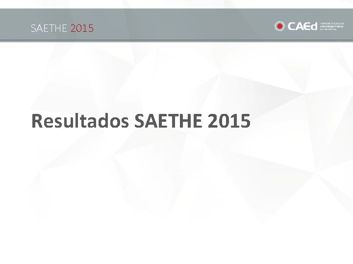 SAETHE 2015 Resultados SAETHE 2015 