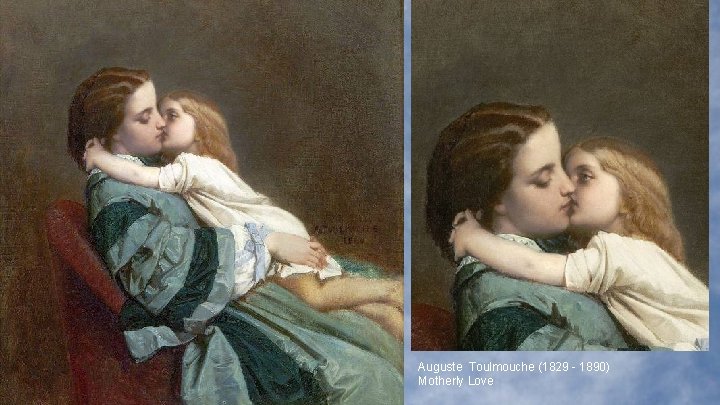 Auguste Toulmouche (1829 - 1890) Motherly Love 