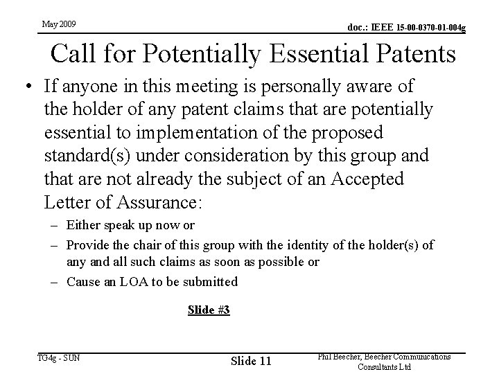 May 2009 doc. : IEEE 15 -00 -0370 -01 -004 g Call for Potentially