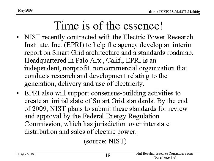 May 2009 doc. : IEEE 15 -00 -0370 -01 -004 g Time is of