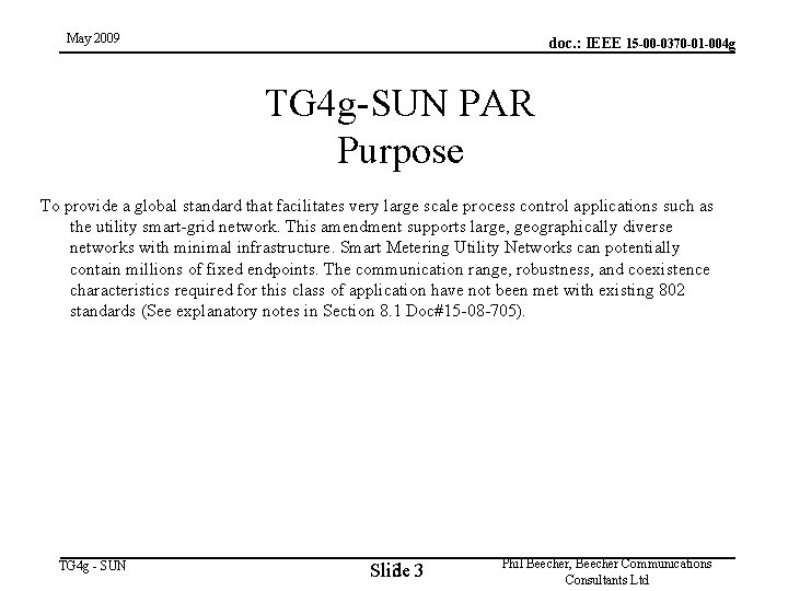 May 2009 doc. : IEEE 15 -00 -0370 -01 -004 g TG 4 g-SUN