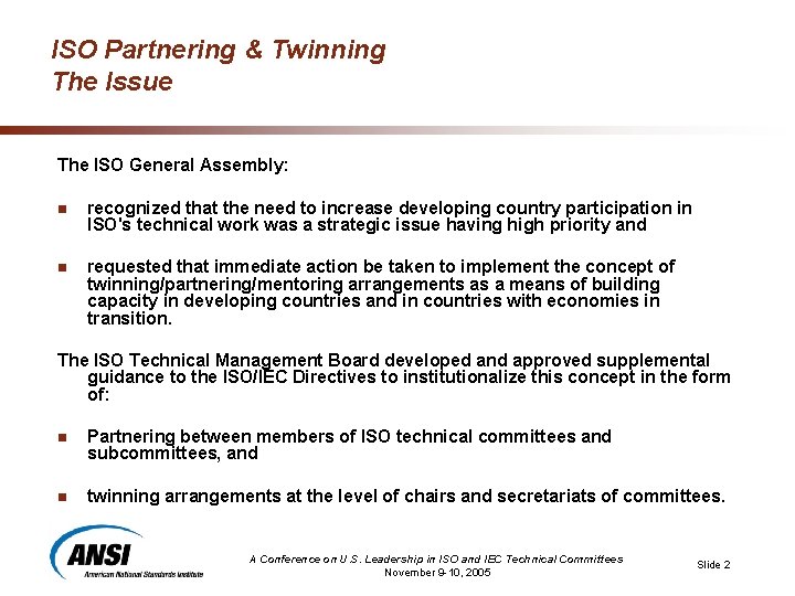 ISO Partnering & Twinning The Issue The ISO General Assembly: n recognized that the ISO Partnering & Twinning The Issue The ISO General Assembly: n recognized that the
