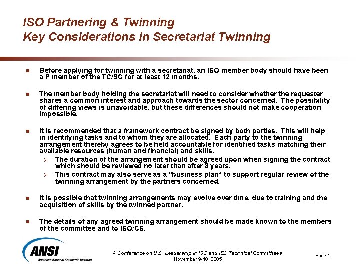 ISO Partnering & Twinning Key Considerations in Secretariat Twinning n Before applying for twinning ISO Partnering & Twinning Key Considerations in Secretariat Twinning n Before applying for twinning
