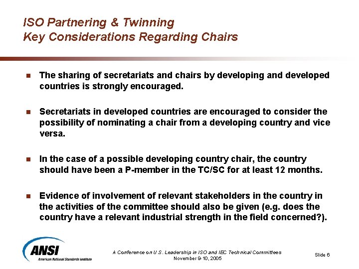 ISO Partnering & Twinning Key Considerations Regarding Chairs n The sharing of secretariats and ISO Partnering & Twinning Key Considerations Regarding Chairs n The sharing of secretariats and