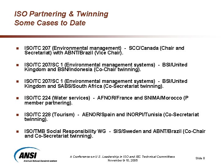 ISO Partnering & Twinning Some Cases to Date n ISO/TC 207 (Environmental management) - ISO Partnering & Twinning Some Cases to Date n ISO/TC 207 (Environmental management) -