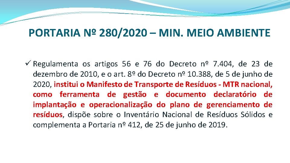 PORTARIA Nº 280/2020 – MIN. MEIO AMBIENTE ü Regulamenta os artigos 56 e 76