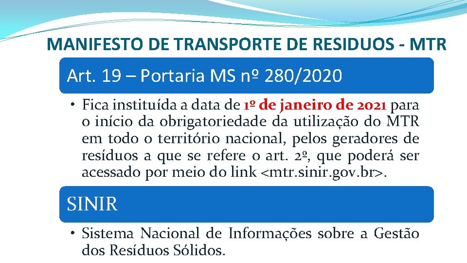 MANIFESTO DE TRANSPORTE DE RESIDUOS - MTR Art. 19 – Portaria MS nº 280/2020