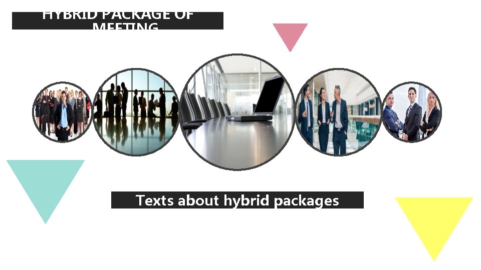 HYBRID PACKAGE OF MEETING Texts about hybrid packages 
