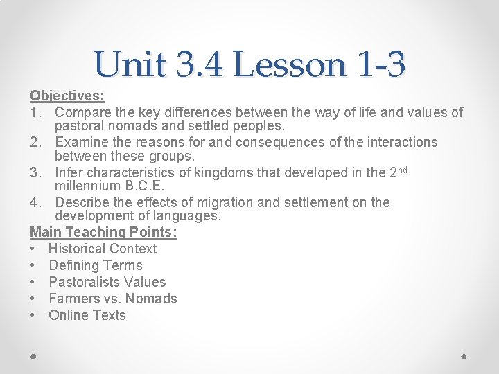 Unit 3. 4 Lesson 1 -3 Objectives: 1. Compare the key differences between the