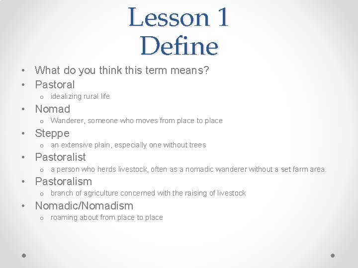 Lesson 1 Define • What do you think this term means? • Pastoral o