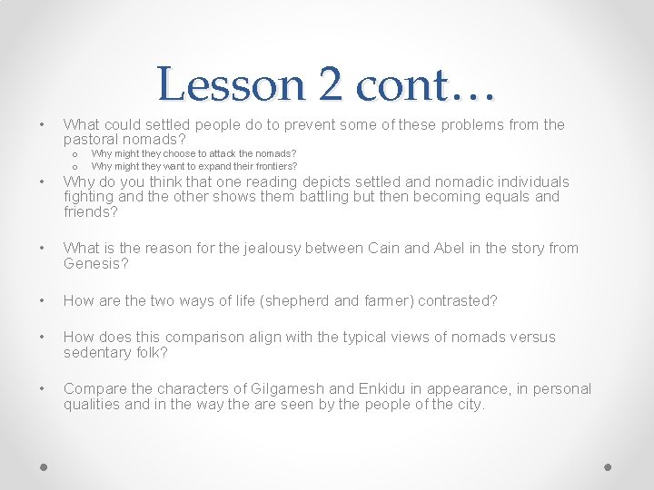  • Lesson 2 cont… What could settled people do to prevent some of