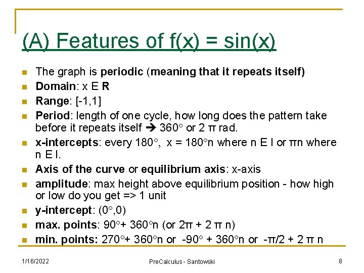 (A) Features of f(x) = sin(x) n n n n n The graph is