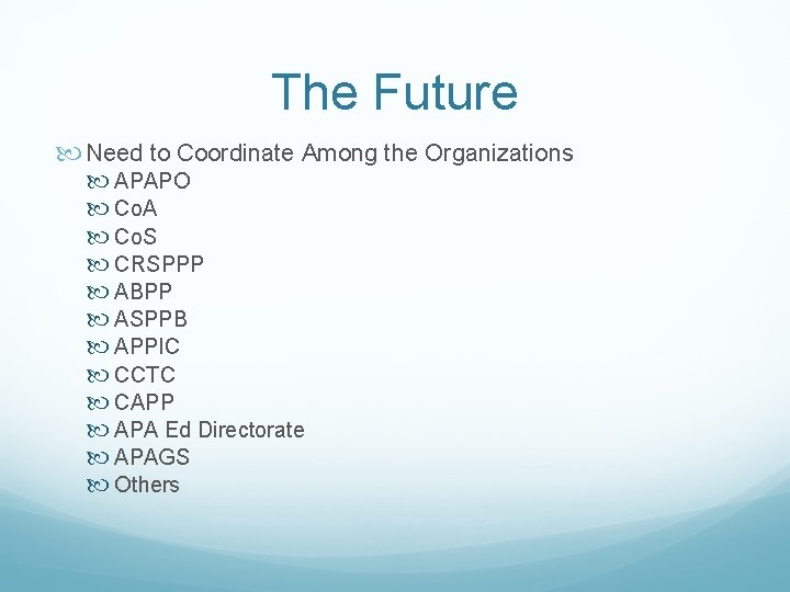 The Future Need to Coordinate Among the Organizations APAPO Co. A Co. S CRSPPP