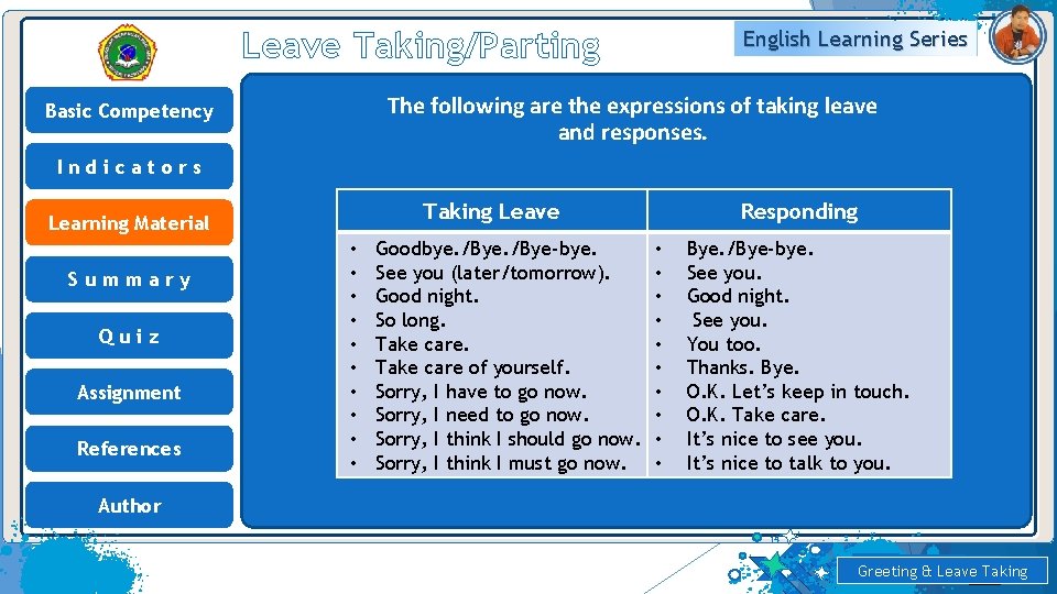 Leave Taking/Parting English Learning Series The following are the expressions of taking leave and