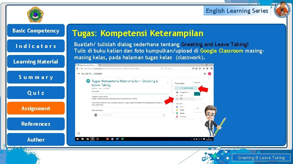 English Learning Series Basic Competency Indicators Learning Material Tugas: Kompetensi Keterampilan Buatlah/ tulislah dialog