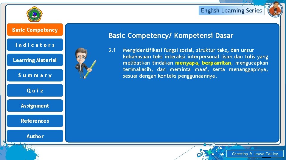 English Learning Series Basic Competency Indicators Learning Material Summary Basic Competency/ Kompetensi Dasar 3.