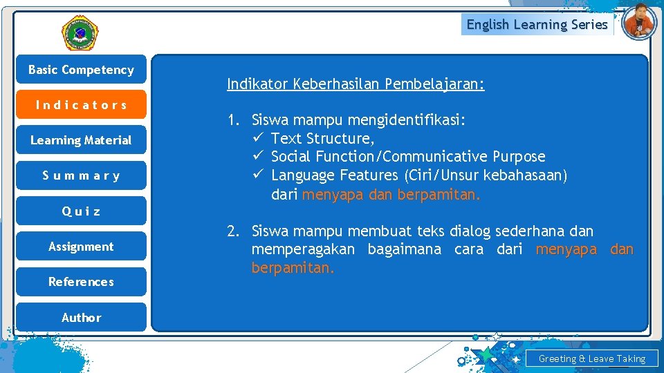 English Learning Series Basic Competency Indicators Learning Material Summary Indikator Keberhasilan Pembelajaran: 1. Siswa