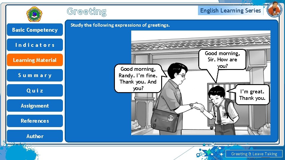 Greeting Basic Competency English Learning Series Study the following expressions of greetings. Indicators Learning