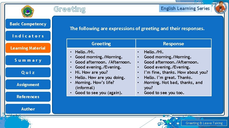 Greeting Basic Competency English Learning Series The following are expressions of greeting and their