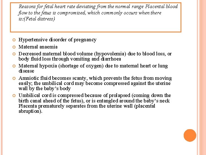Reasons for fetal heart rate deviating from the normal range Placental blood flow to Reasons for fetal heart rate deviating from the normal range Placental blood flow to