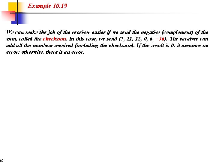 Example 10. 19 We can make the job of the receiver easier if we