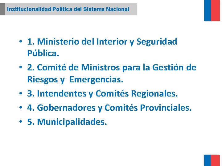 Institucionalidad Política del Sistema Nacional • 1. Ministerio del Interior y Seguridad Pública. •