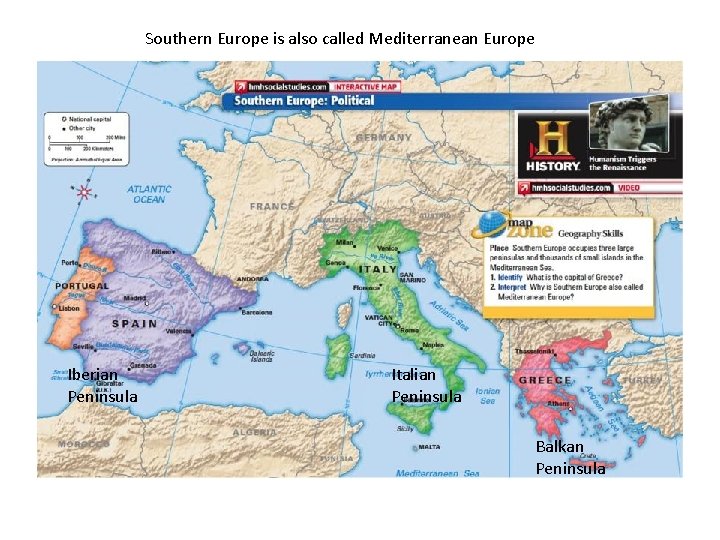 Southern Europe is also called Mediterranean Europe Iberian Peninsula Italian Peninsula Balkan Peninsula Southern Europe is also called Mediterranean Europe Iberian Peninsula Italian Peninsula Balkan Peninsula
