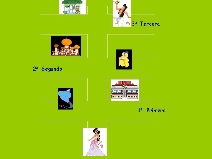 3ª Tercera 2ª Segunda 1ª Primera 