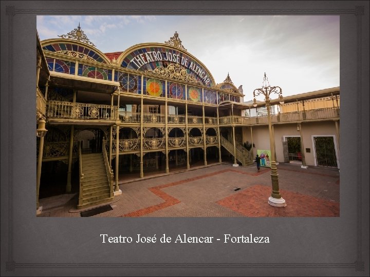 Teatro José de Alencar - Fortaleza 