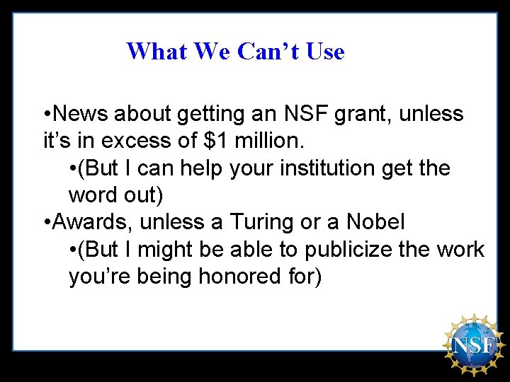 What We Can’t Use • News about getting an NSF grant, unless it’s in