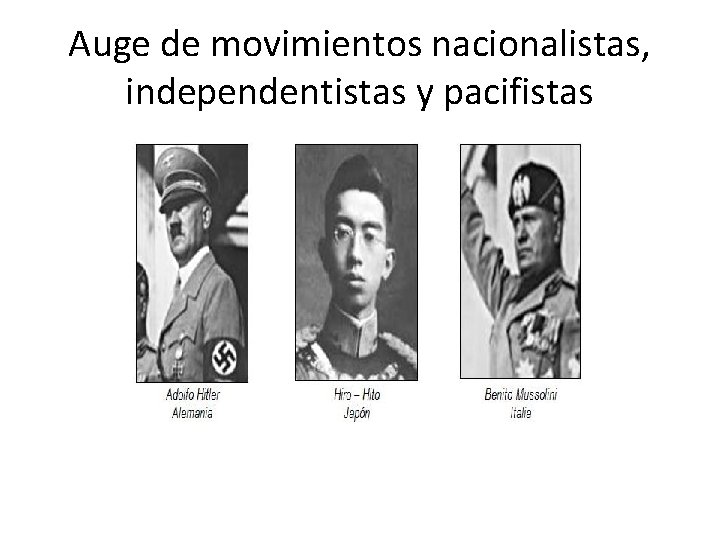 Auge de movimientos nacionalistas, independentistas y pacifistas 