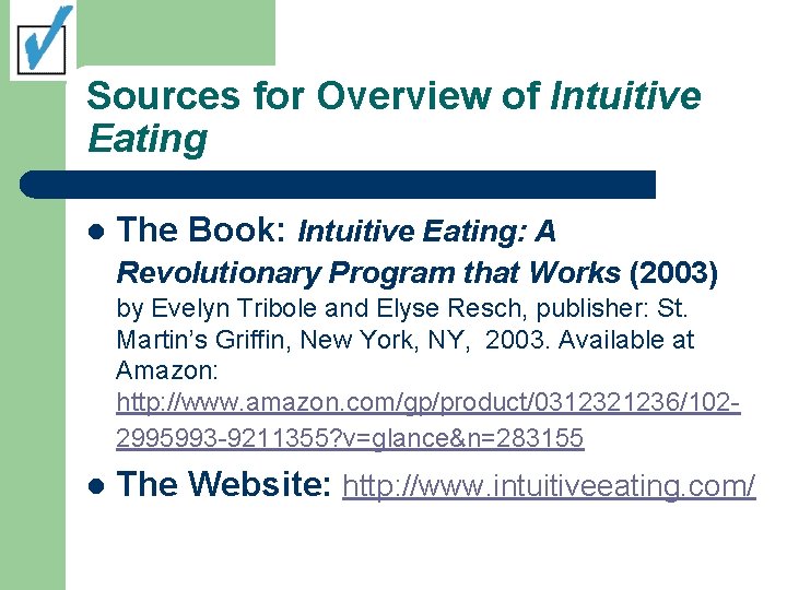 Sources for Overview of Intuitive Eating l The Book: Intuitive Eating: A Revolutionary Program