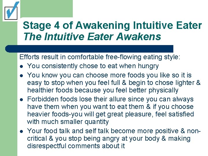 Stage 4 of Awakening Intuitive Eater The Intuitive Eater Awakens Efforts result in comfortable