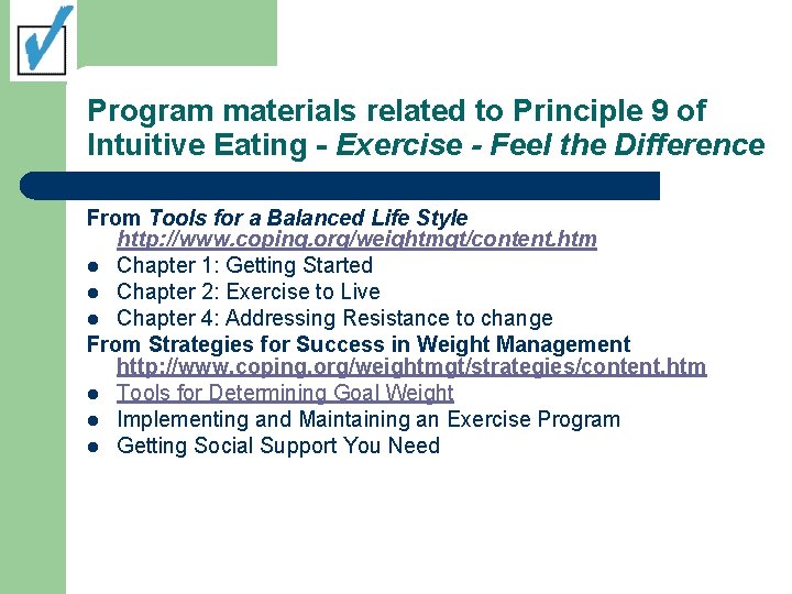 Program materials related to Principle 9 of Intuitive Eating - Exercise - Feel the