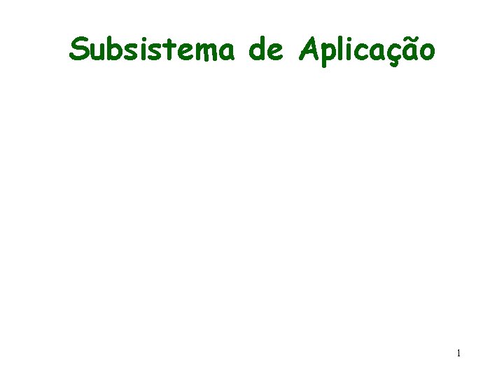 Subsistema de Aplicação 1 