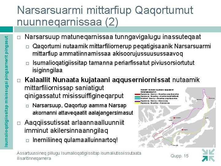 Isumalioqatigiissitap misissugai pingaarnerit pingasut Narsarsuarmi mittarfiup Qaqortumut nuunneqarnissaa (2) Narsarsuup matuneqarnissaa tunngavigalugu inassuteqaat Kalaallit