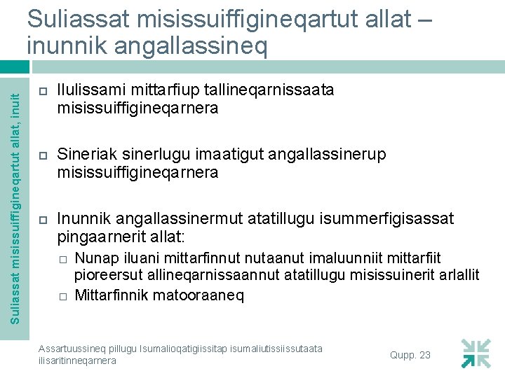 Suliassat misissuiffigineqartut allat, inuit Suliassat misissuiffigineqartut allat – inunnik angallassineq Ilulissami mittarfiup tallineqarnissaata misissuiffigineqarnera