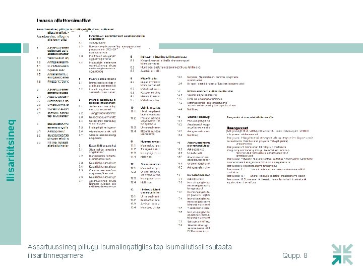 Ilisarititsineq Assartuussineq pillugu Isumalioqatigiissitap isumaliutissiissutaata ilisaritinneqarnera Qupp. 8 