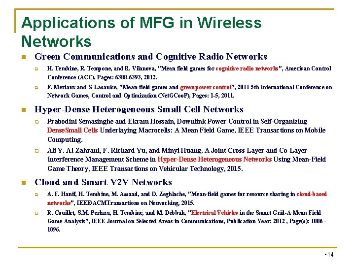 Applications of MFG in Wireless Networks n n n Green Communications and Cognitive Radio Applications of MFG in Wireless Networks n n n Green Communications and Cognitive Radio