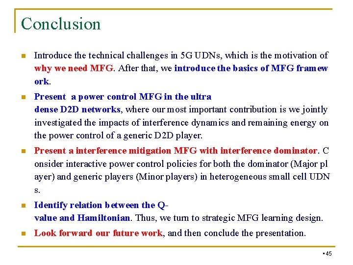 Conclusion n Introduce the technical challenges in 5 G UDNs, which is the motivation Conclusion n Introduce the technical challenges in 5 G UDNs, which is the motivation