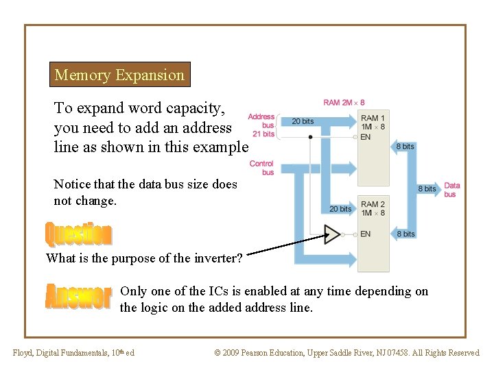 Memory Expansion To expand word capacity, you need to add an address line as