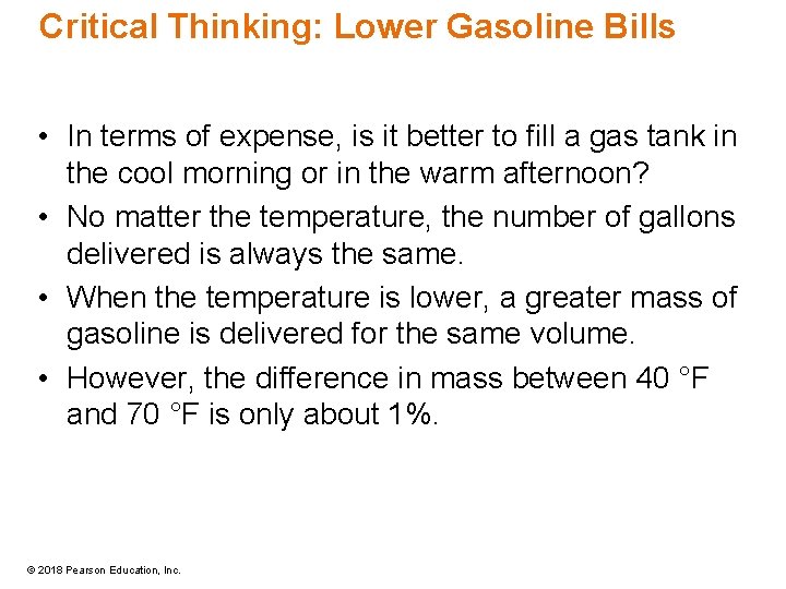 Critical Thinking: Lower Gasoline Bills • In terms of expense, is it better to