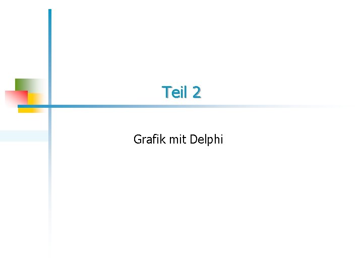 Teil 2 Grafik mit Delphi 