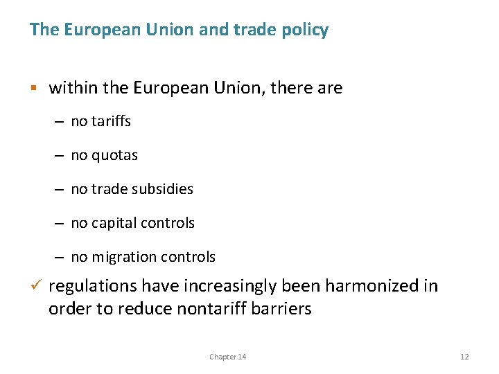 The European Union and trade policy § within the European Union, there are –