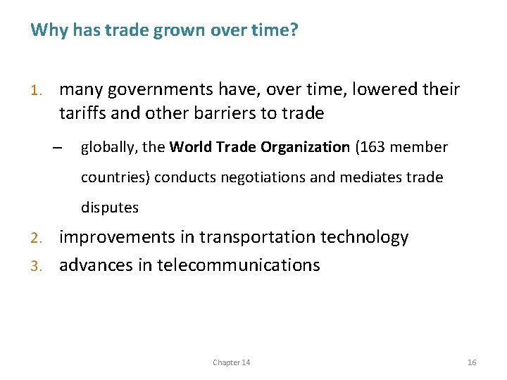 Why has trade grown over time? 1. many governments have, over time, lowered their