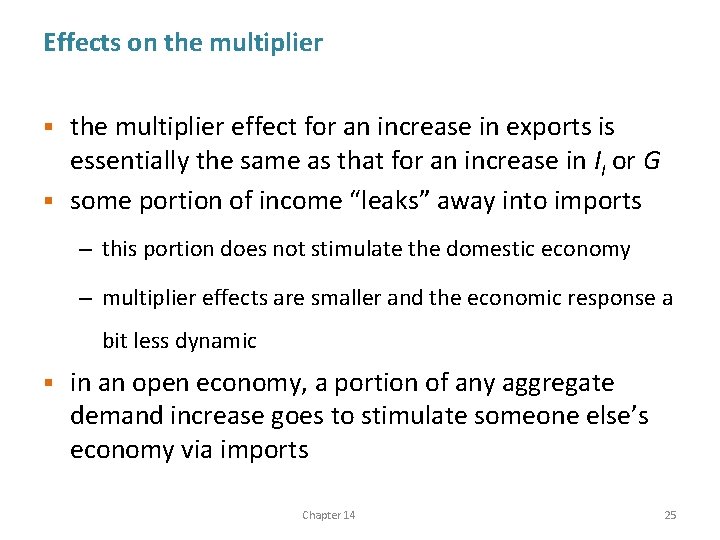 Effects on the multiplier effect for an increase in exports is essentially the same