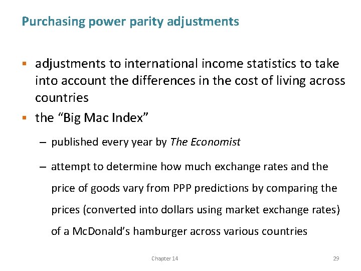 Purchasing power parity adjustments to international income statistics to take into account the differences